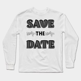 Save the Date Long Sleeve T-Shirt